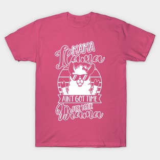 Mama Llama doesn't want Drama - Mom Mothers Day Gift T-Shirt